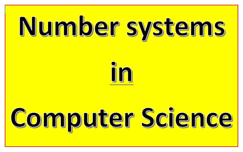 Comprehensive Notes Number System Computer Science Class 11 