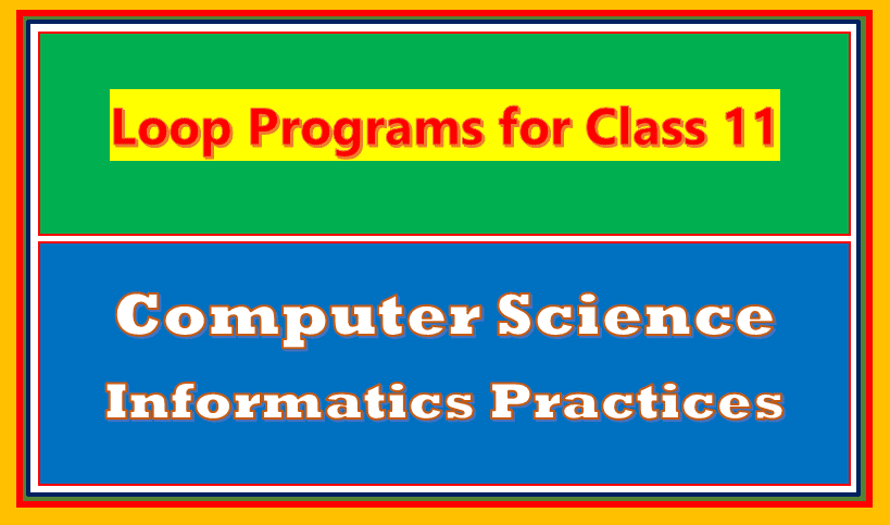 Loop Programs Class 11