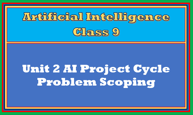 problem scoping in ai class 9