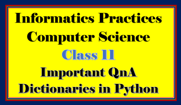 Important Qna Python Dictionary Class11 Tutorialaicsip