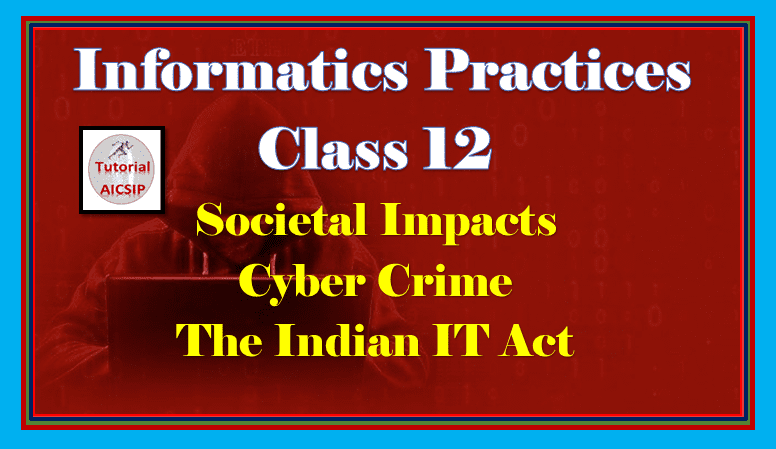 Cyber crime IT act Class 12