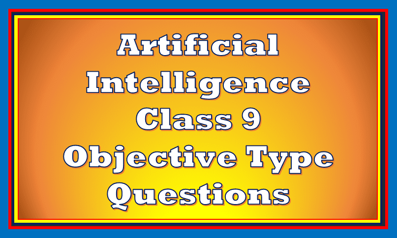 artificial-intelligence-class-9-quiz-essential-for-students-assessment