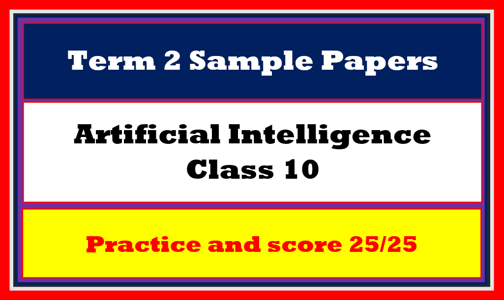 Term 2 Sample Paper AI Class 10