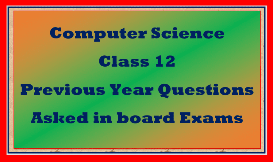 Computer Science Class 12 Previous Year Questions 1 890x530 