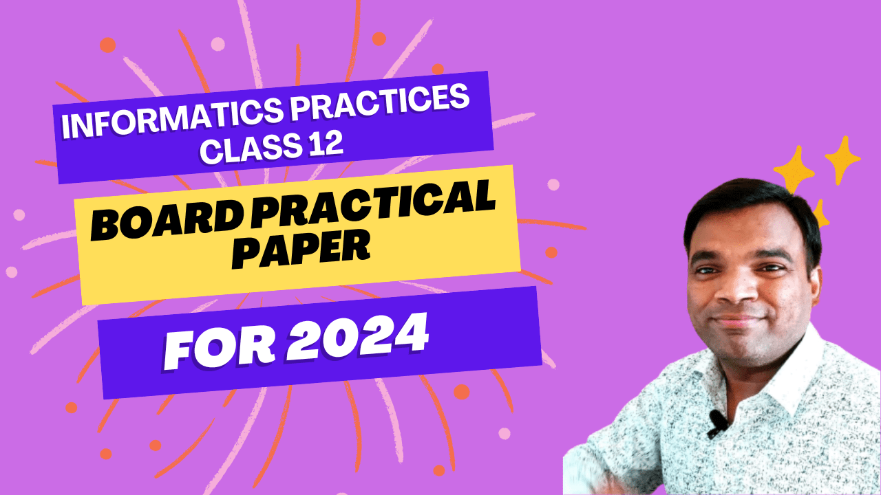 Practical Exam Question Paper Informatics Practices Class 12