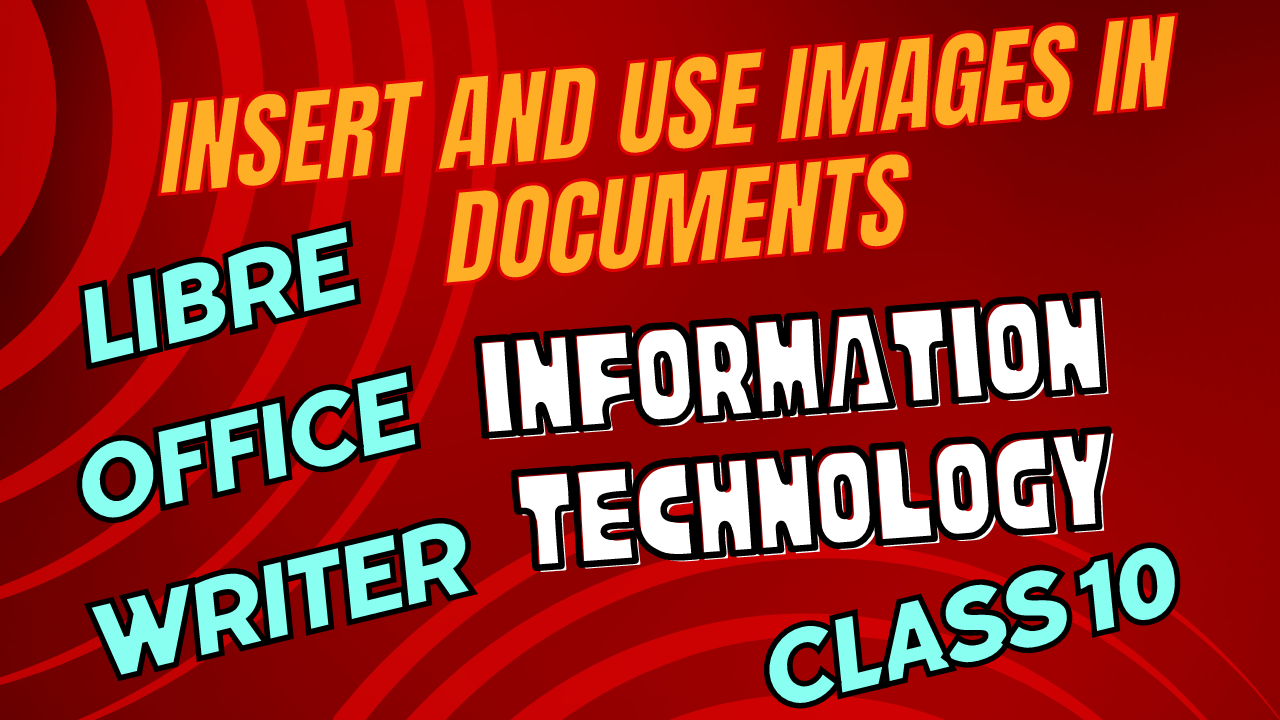 Insert and use images in document class 10 with libre office