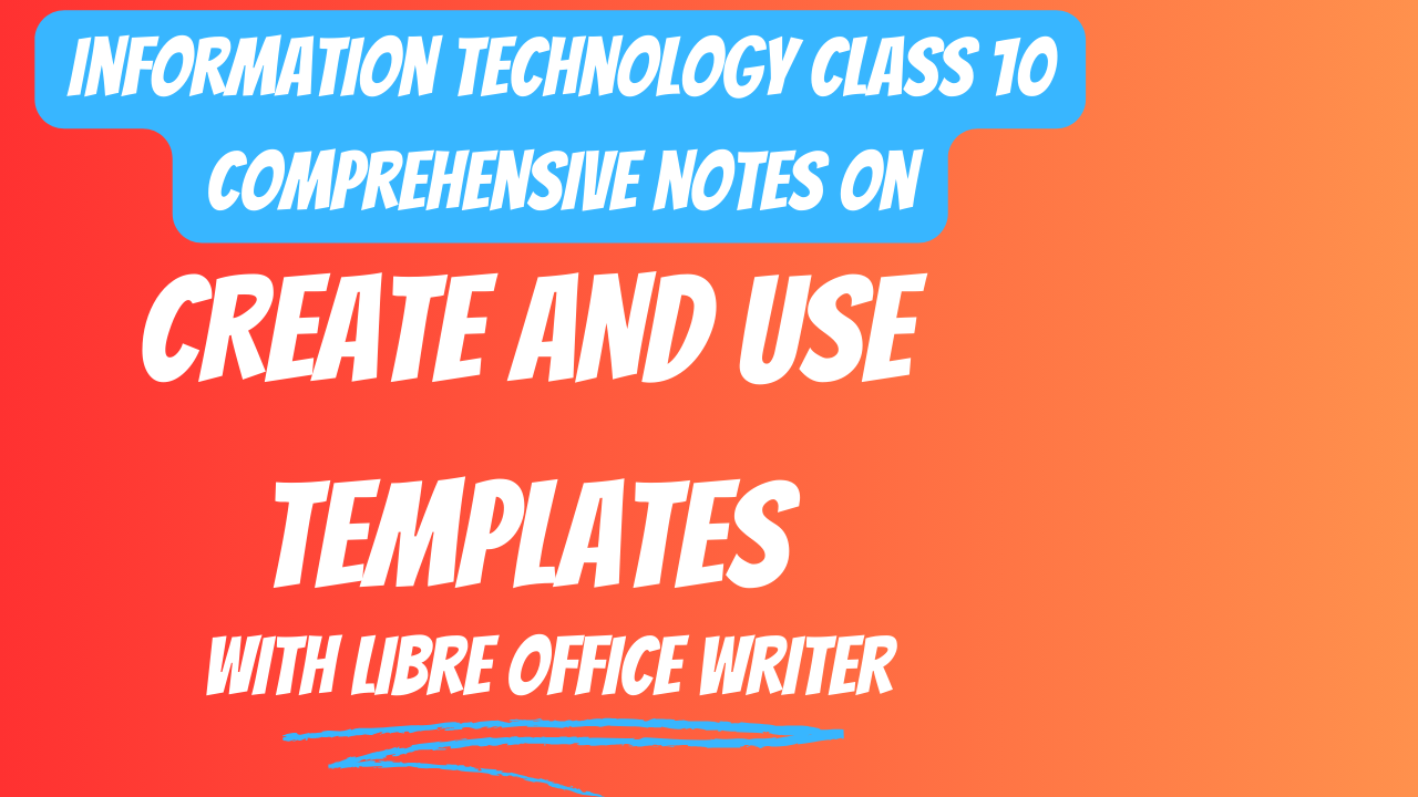 Create and use template Information Technology Class 10 with Libre Office