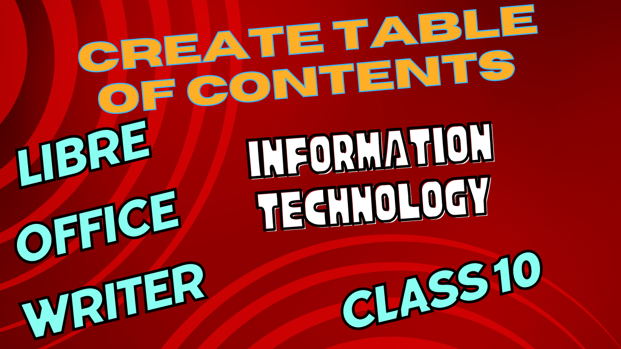 Create table of contents with libre office writer Information Technology 402 class 10