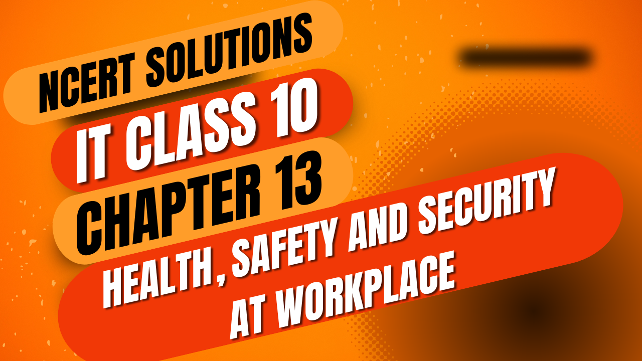 NCERT Solutions Chapter 13 Health Safety and Security at workplace