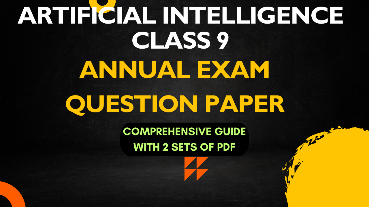 AI class 9 Annual exam paper